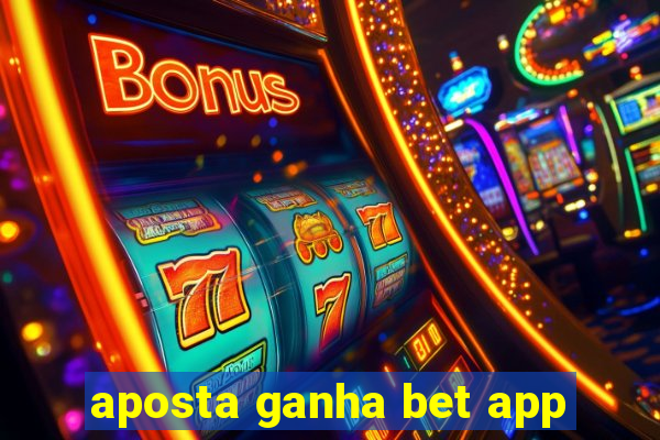 aposta ganha bet app